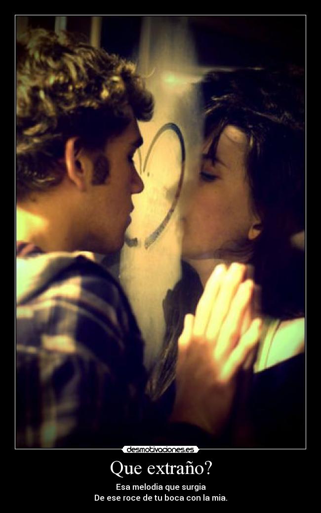 Que extraño? - 