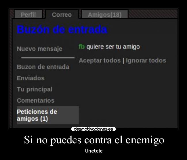 Si no puedes contra el enemigo - Unetele