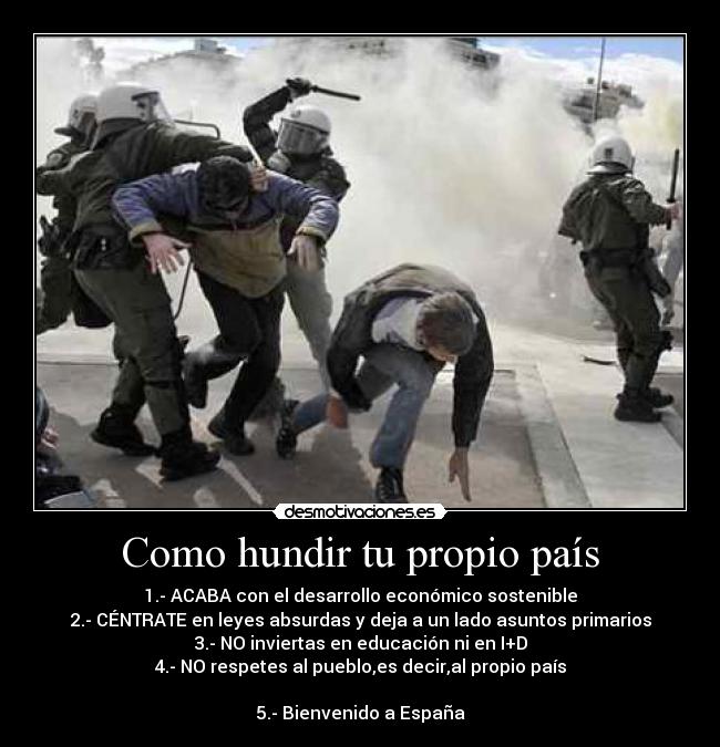 carteles hundir pais desarrollo economico sostenible respeto espana disturbios educacion id leyes desmotivaciones