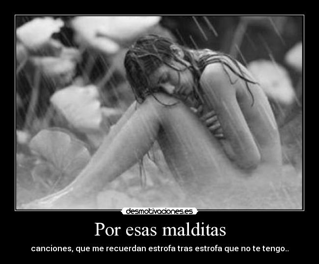 Por esas malditas -