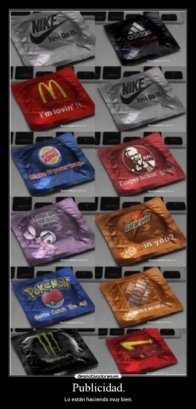 Publicidad. - Lo están haciendo muy bien.