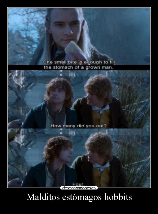 Malditos estómagos hobbits -