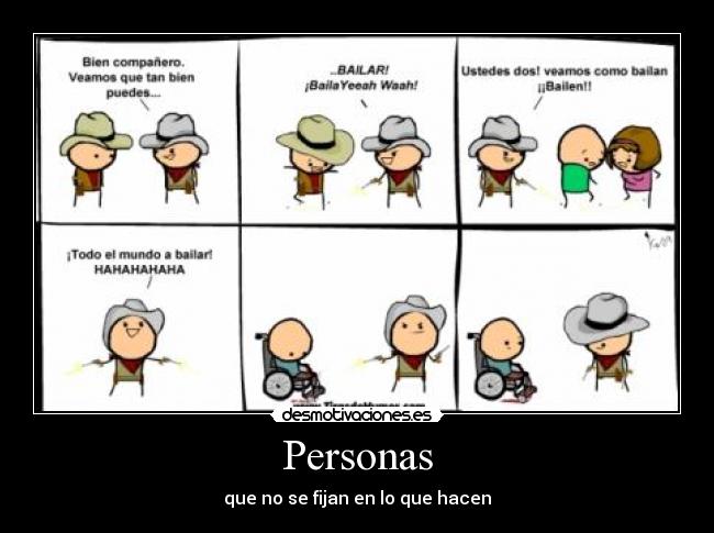 Personas - que no se fijan en lo que hacen