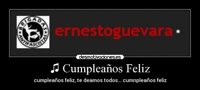 ♫ Cumpleaños Feliz - cumpleaños feliz, te deamos todos... cumnpleaños feliz♫