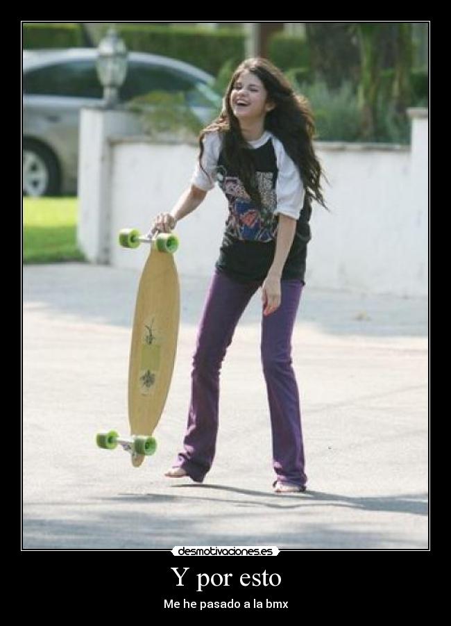 Y por esto - Me he pasado a la bmx