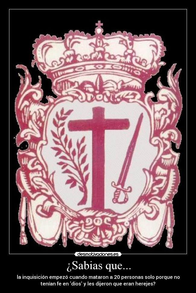 carteles sabias que inquisicion desmotivaciones