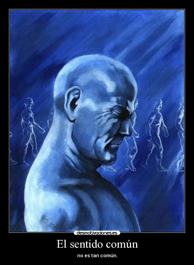 El sentido común - no es tan común.