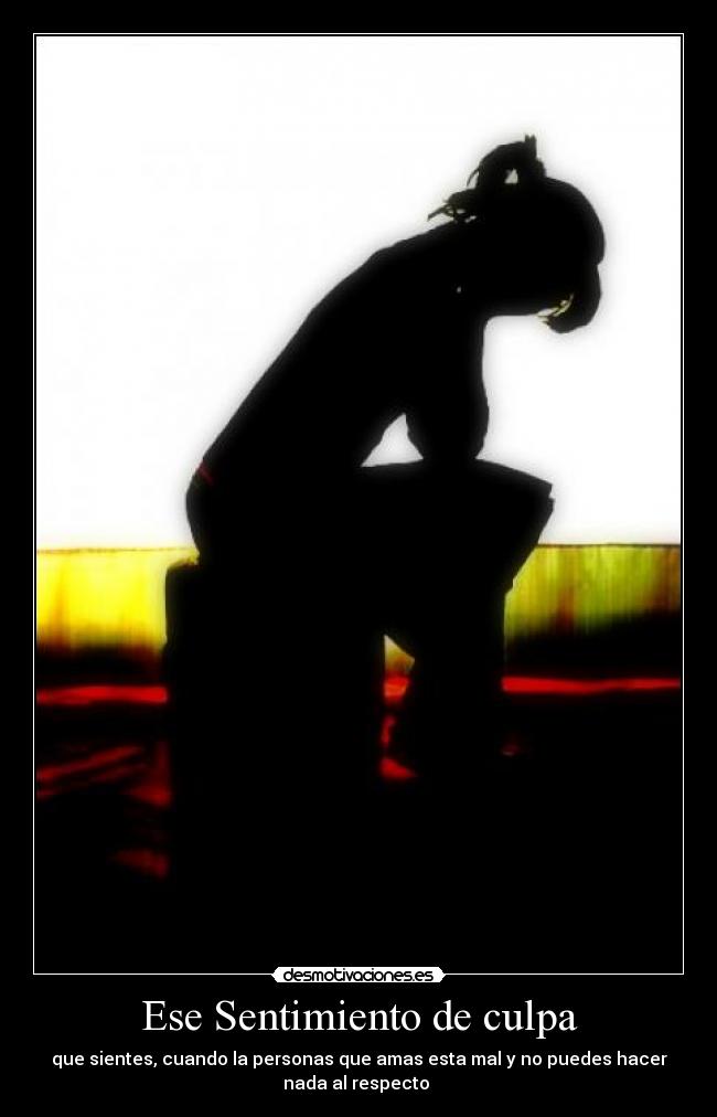 Ese Sentimiento de culpa -