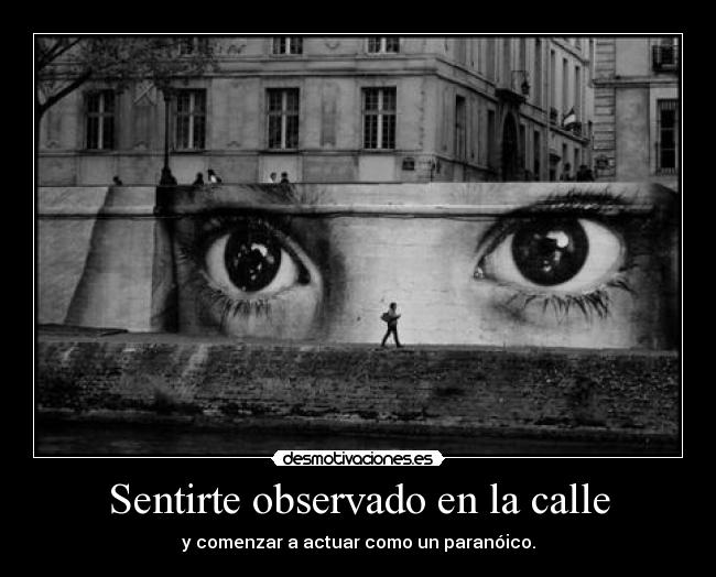 Sentirte observado en la calle - 