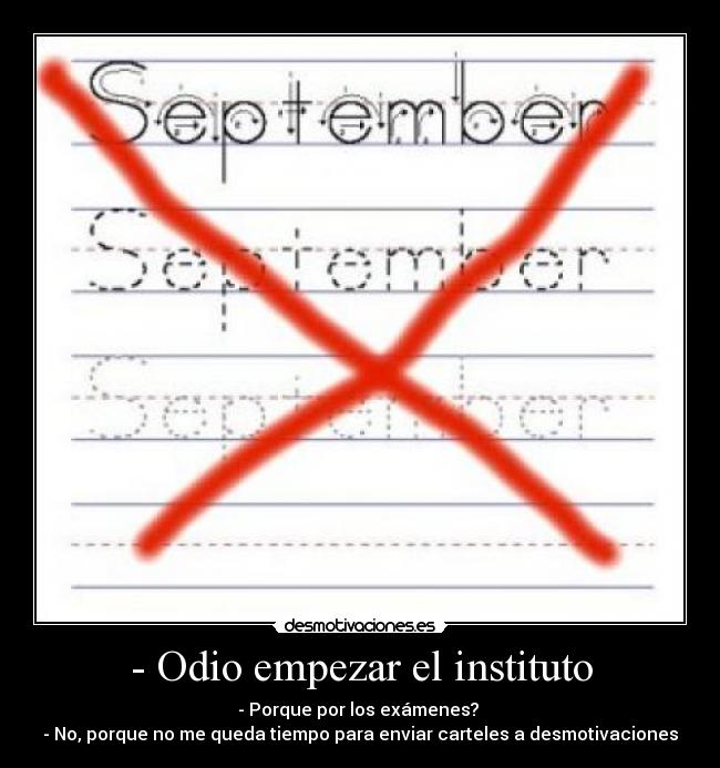 - Odio empezar el instituto -