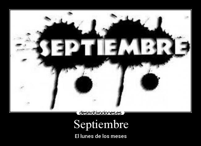 Septiembre - El lunes de los meses
