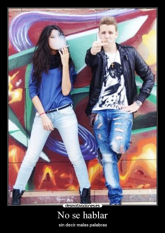 No se hablar - sin decir malas palabras