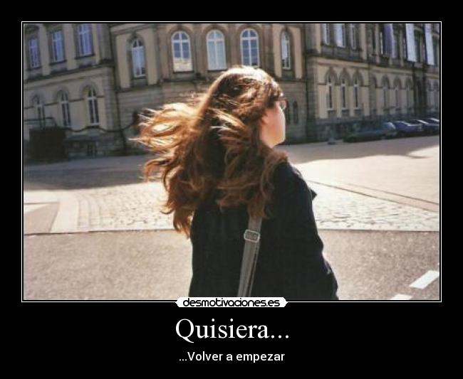 Quisiera... - ...Volver a empezar