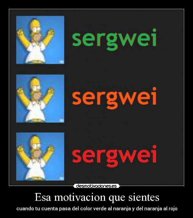 Esa motivacion que sientes -