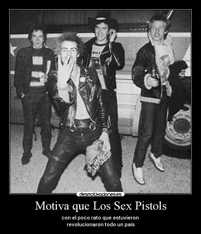 Motiva que Los Sex Pistols -