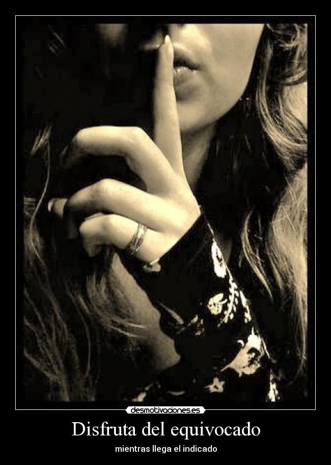 Disfruta del equivocado - 