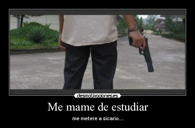 Me mame de estudiar - 