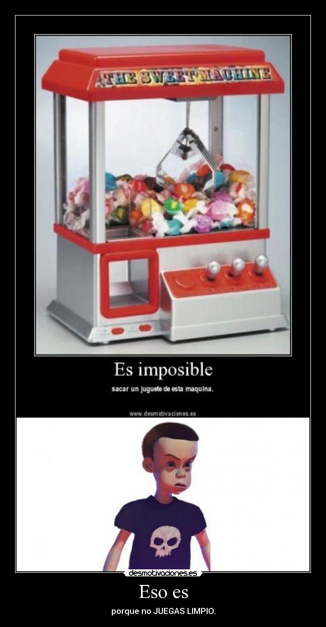 carteles toy story juega limpio sid juguetes vivos maquina desmotivaciones