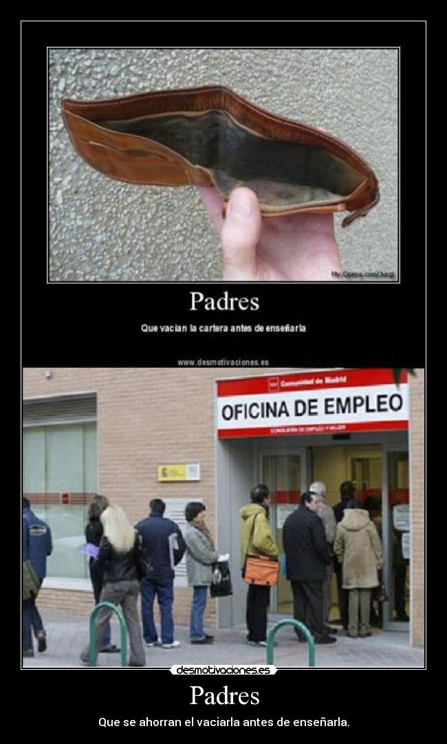 Padres - Que se ahorran el vaciarla antes de enseñarla.