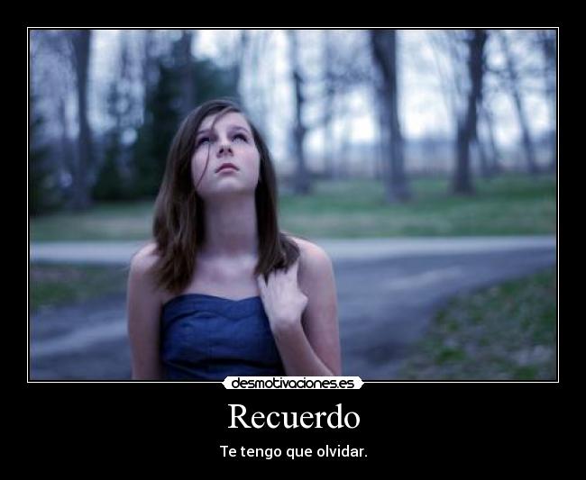 Recuerdo - Te tengo que olvidar.