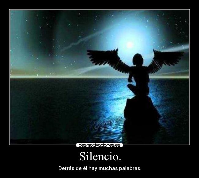 Silencio. -