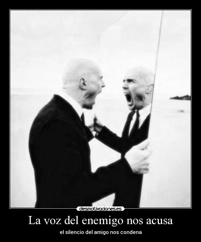 La voz del enemigo nos acusa -