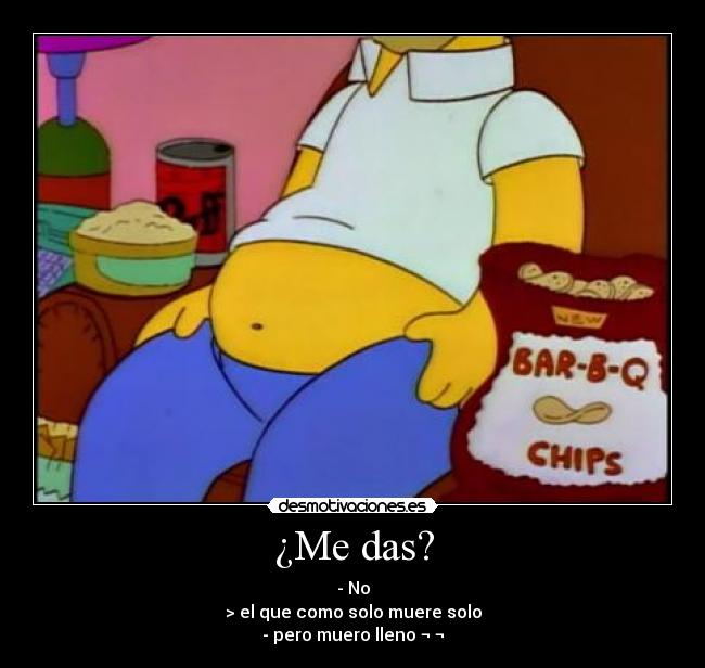 ¿Me das? -