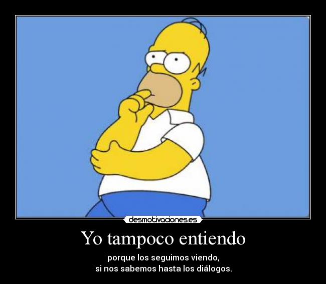 Yo tampoco entiendo -