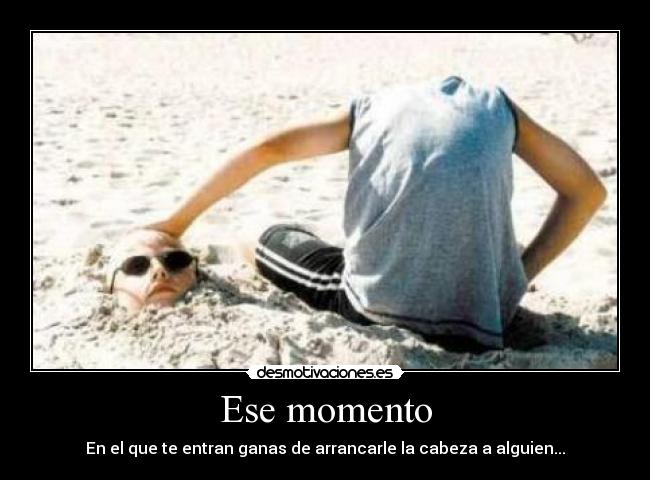 Ese momento -