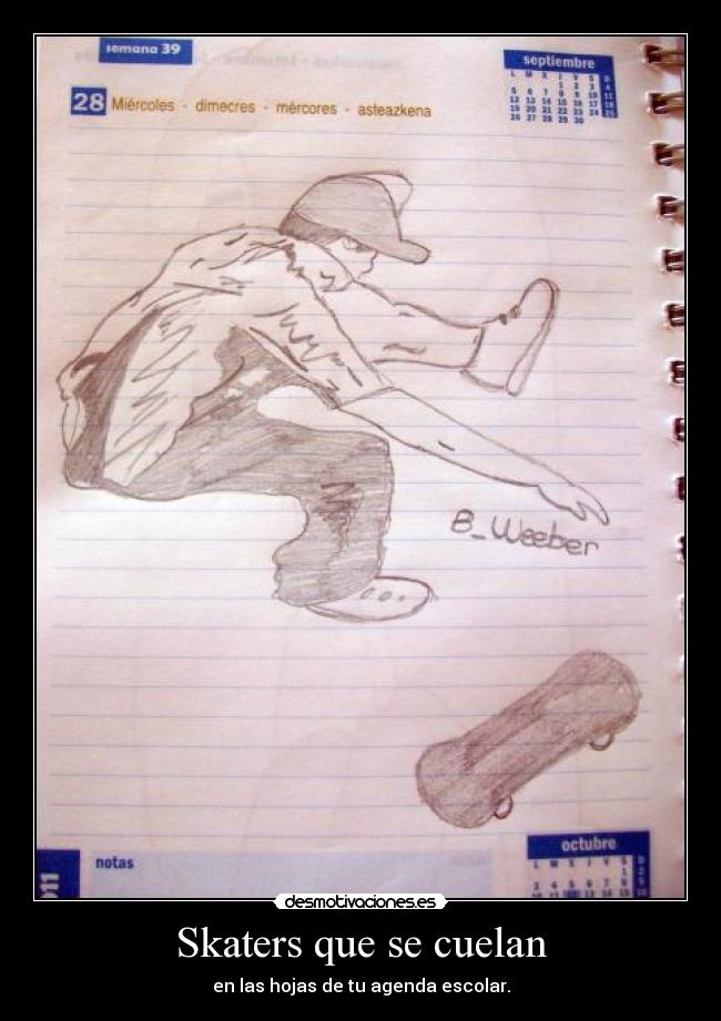 Skaters que se cuelan - en las hojas de tu agenda escolar.
