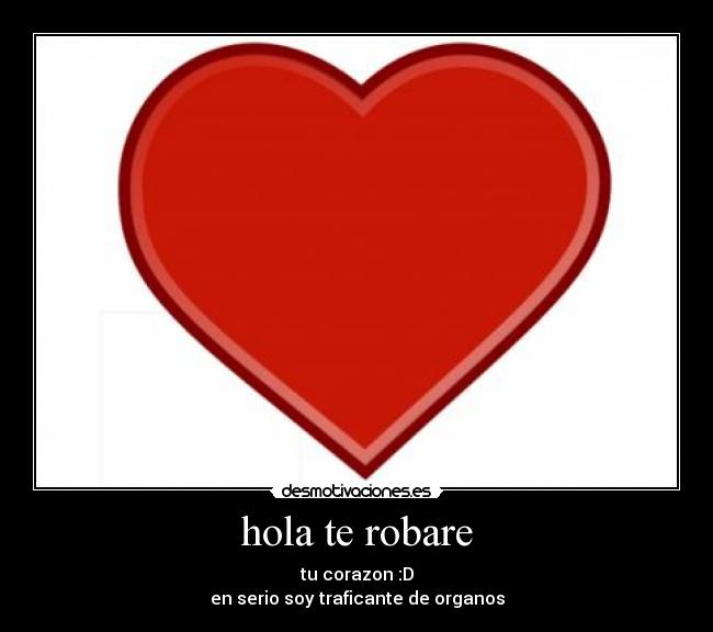 carteles robar corazon desmotivaciones