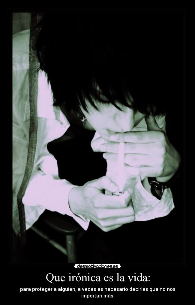 Que irónica es la vida: - 