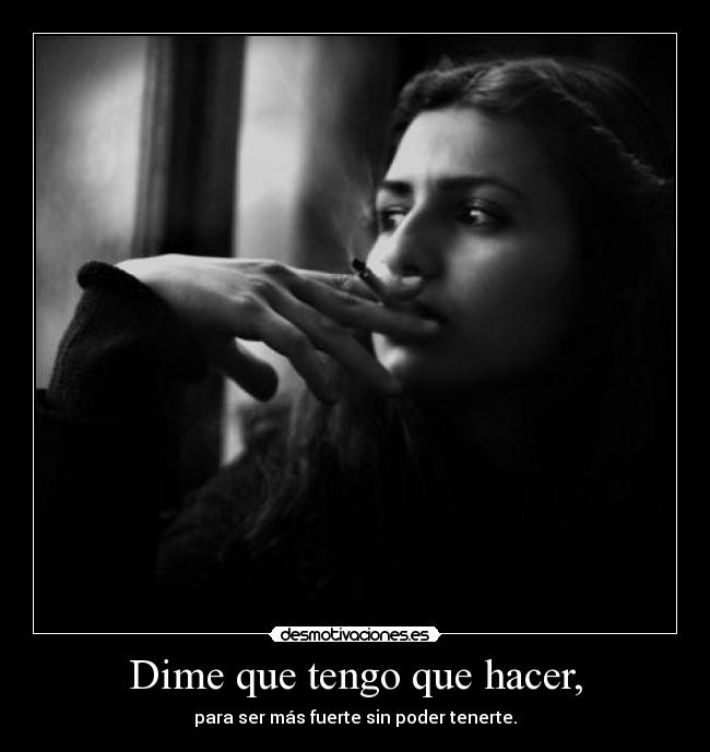 carteles dime como olvidar unica que quiero desmotivaciones