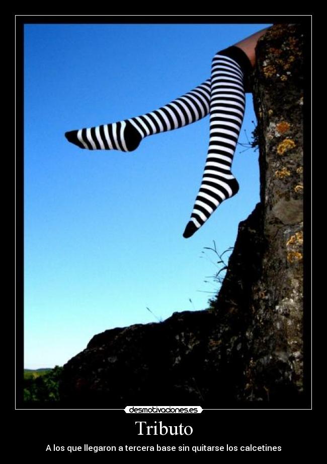 Tributo - A los que llegaron a tercera base sin quitarse los calcetines