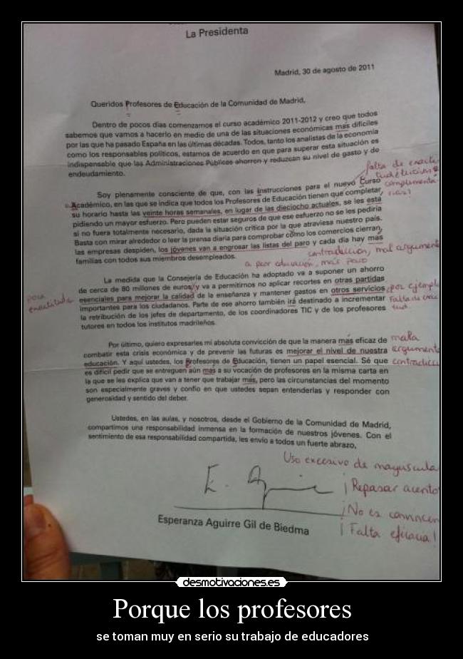 Porque los profesores - se toman muy en serio su trabajo de educadores