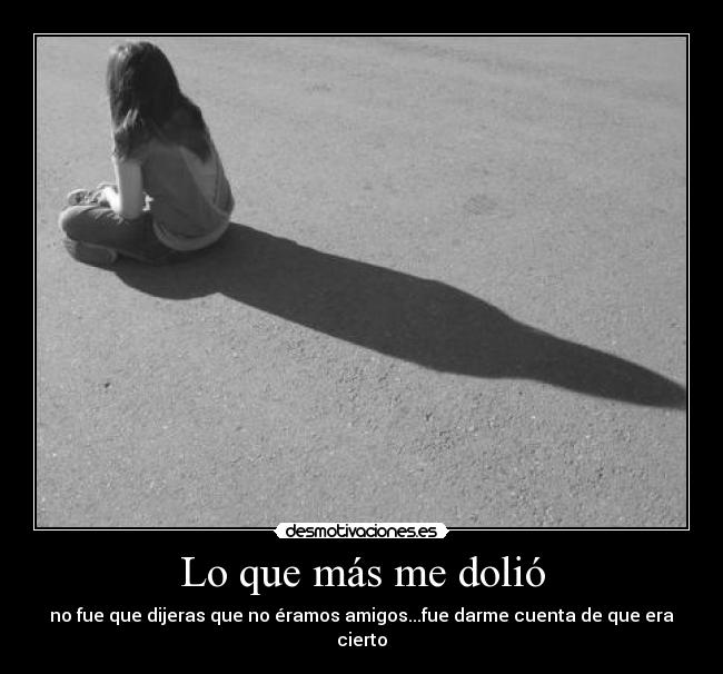 Lo que más me dolió -
