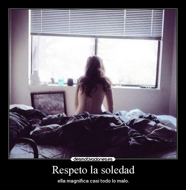 Respeto la soledad - 