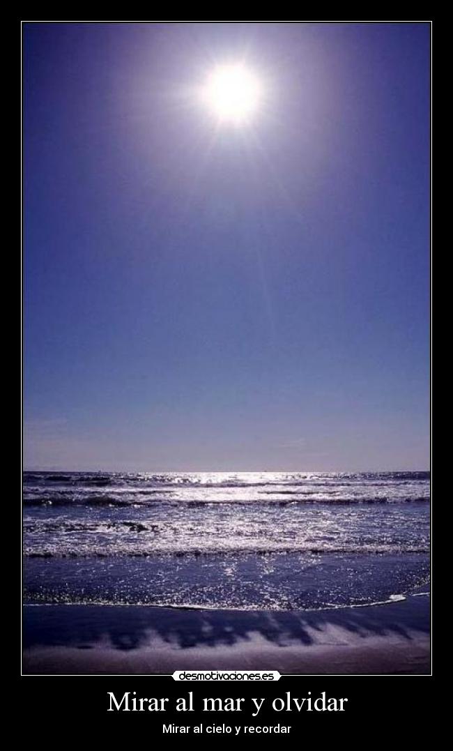 Mirar al mar y olvidar -