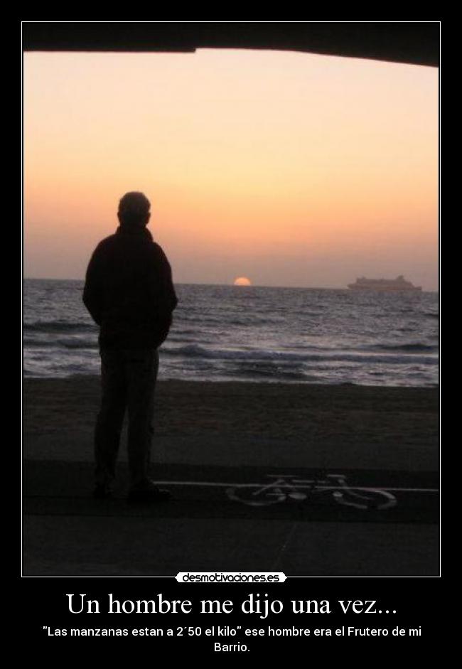 Un hombre me dijo una vez... -