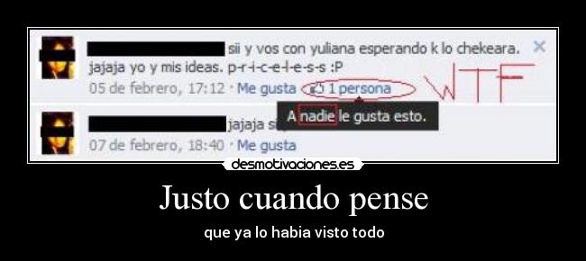 Justo cuando pense - que ya lo habia visto todo