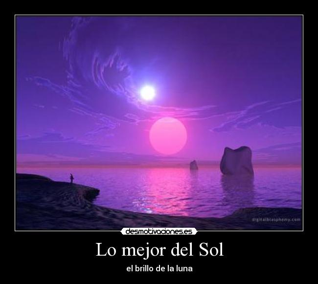 Lo mejor del Sol - el brillo de la luna