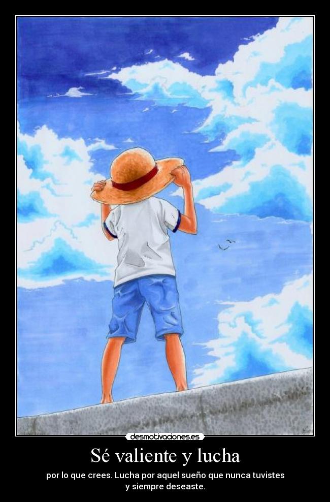 Sé valiente y lucha -