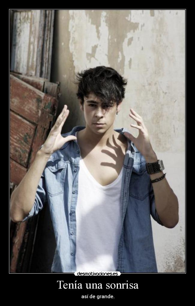 Tenía una sonrisa - así de grande.
