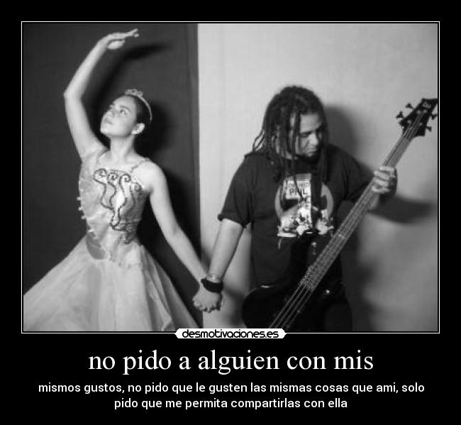 no pido a alguien con mis -