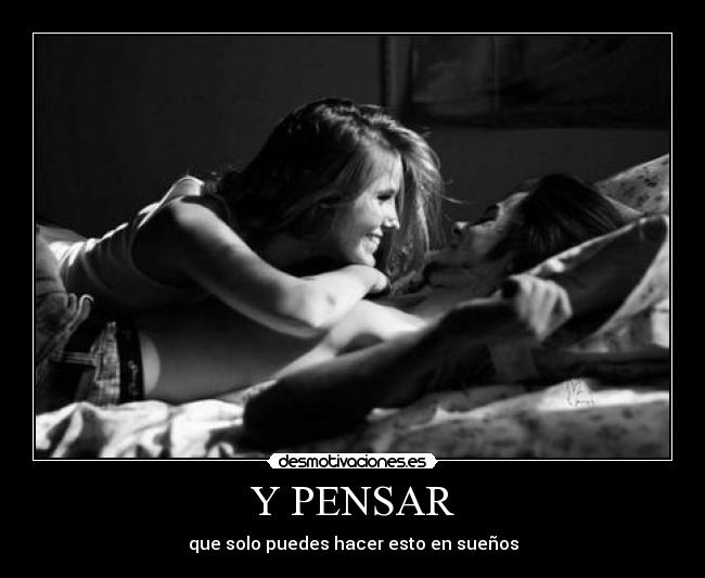 Y PENSAR -