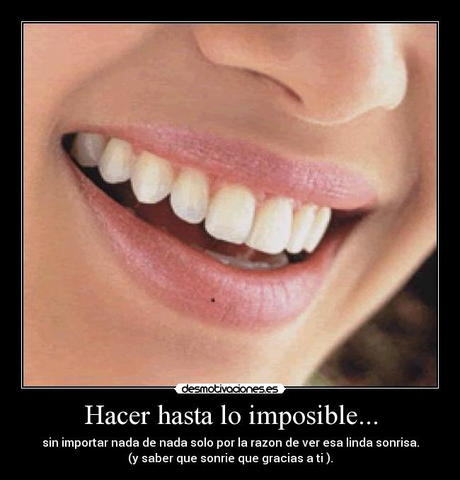 Hacer hasta lo imposible... - 