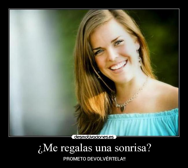 ¿Me regalas una sonrisa? - 