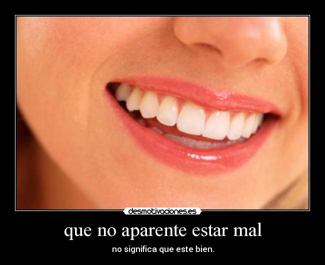 que no aparente estar mal - 