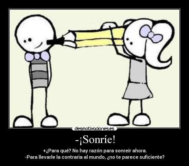 -¡Sonríe! - 