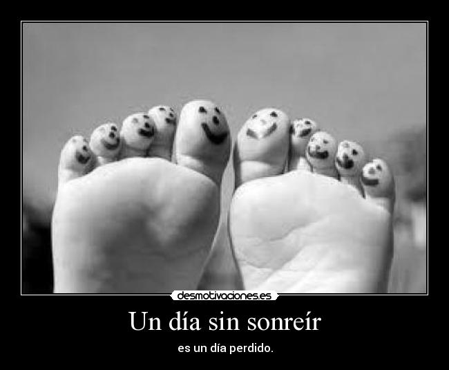 Un día sin sonreír - es un día perdido.